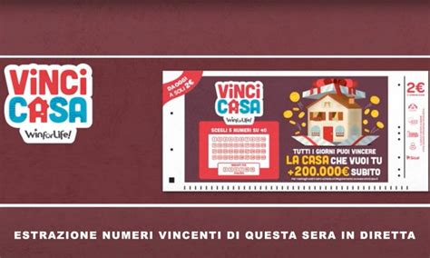 Risultati ultima estrazione VinciCasa .